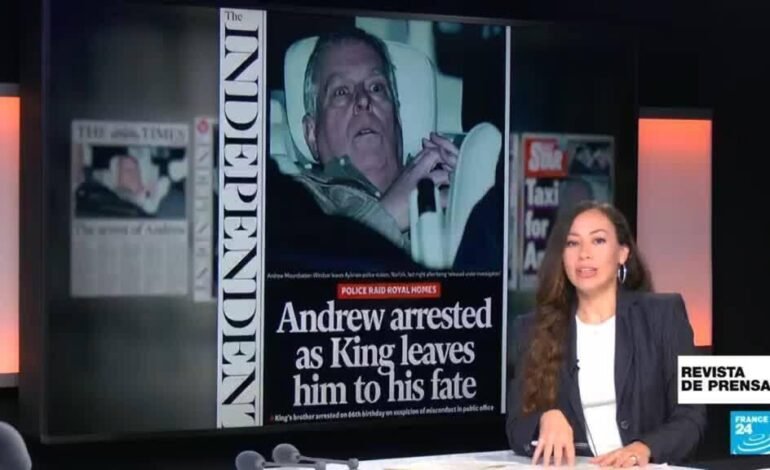 «Andrew detenido mientras el rey lo abandona a su suerte»: ‘The Independent’