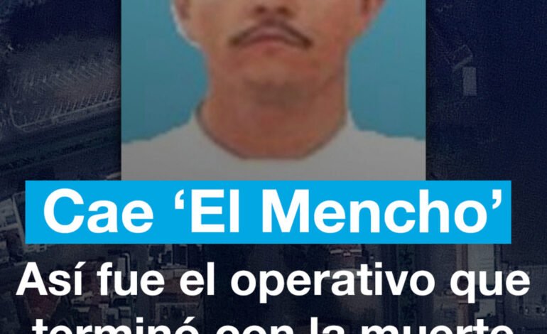 Cae ‘El Mencho’: así fue el operativo que terminó con la muerte del capo mexicano