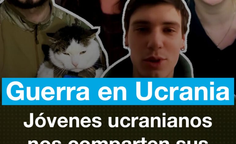 Guerra en Ucrania: jóvenes ucranianos nos comparten sus perspectivas para el futuro