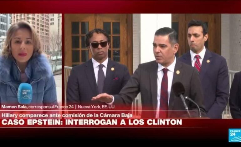 Informe desde Nueva York: Hillary Clinton declara ante el Congreso de EE. UU. por caso Epstein