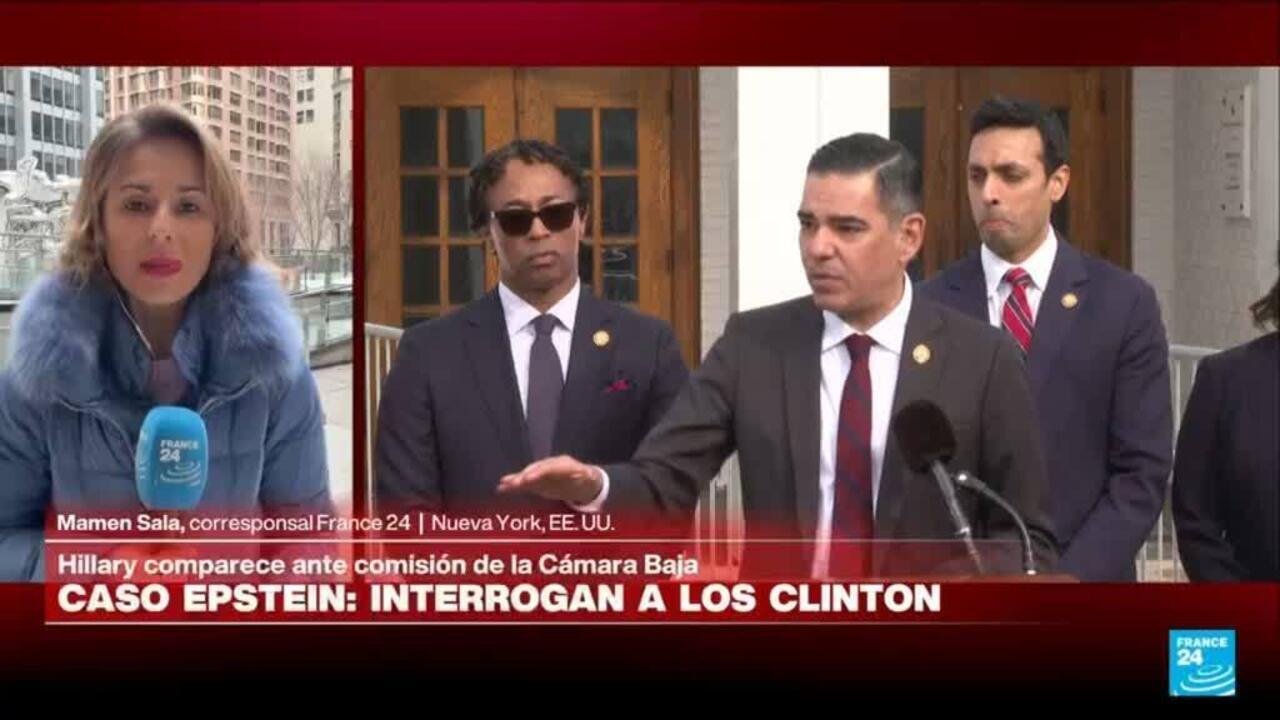 Informe desde Nueva York: Hillary Clinton declara ante el Congreso de EE. UU. por caso Epstein