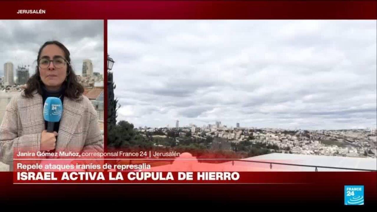 Israel activa la Cúpula de Hierro ante ataques iraníes en represalia