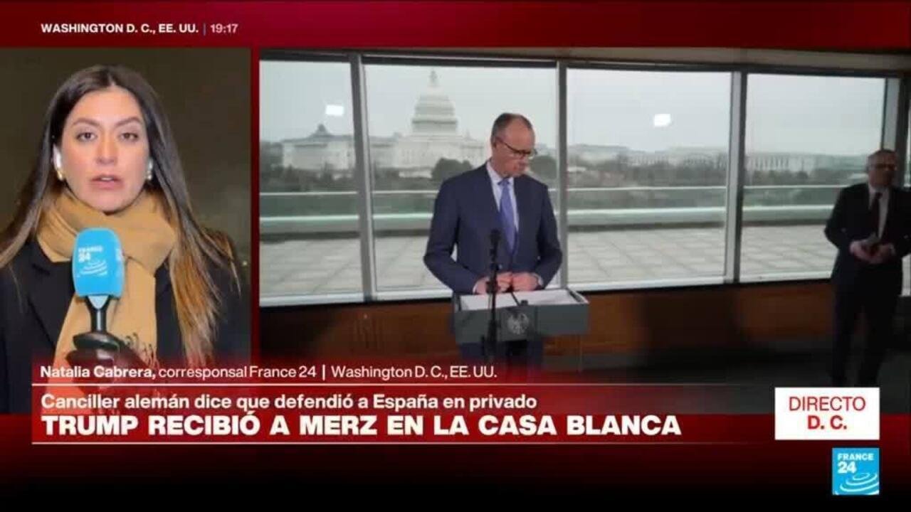 Directo D. C. y la visita de Merz a Trump en la Casa Blanca