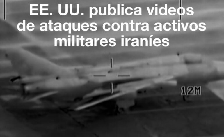 EE. UU. publica videos de su ofensiva en Irán; Teherán «no negociará» con Washington