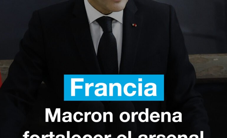 Francia anuncia que fortalecerá su arsenal nuclear