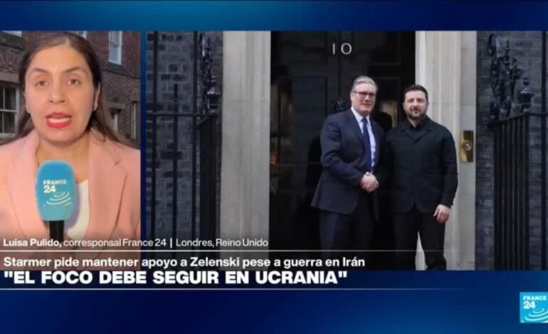 Informe desde Londres: Starmer pide mantener apoyo a Ucrania a pesar de guerra en Irán