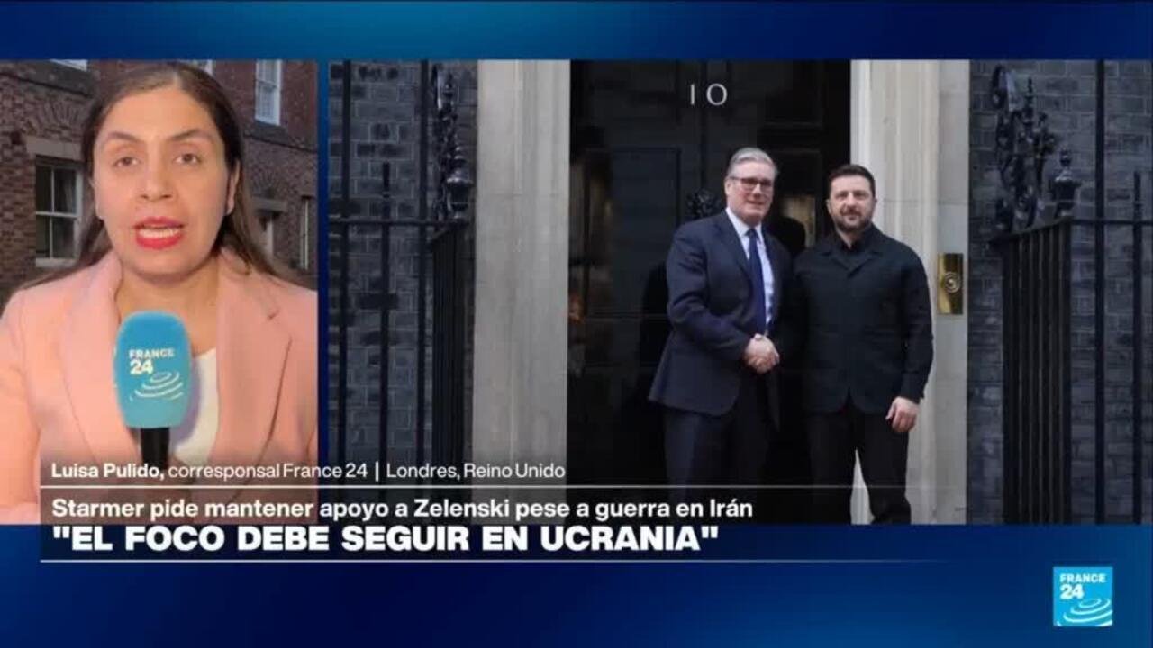 Informe desde Londres: Starmer pide mantener apoyo a Ucrania a pesar de guerra en Irán