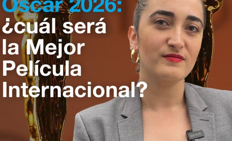 Premios Óscar 2026: ¿Cuál será la mejor película internacional?