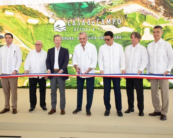 Presidente Abinader participa en inauguración de la reapertura de Teeth of the Dog en Casa de Campo, La Romana