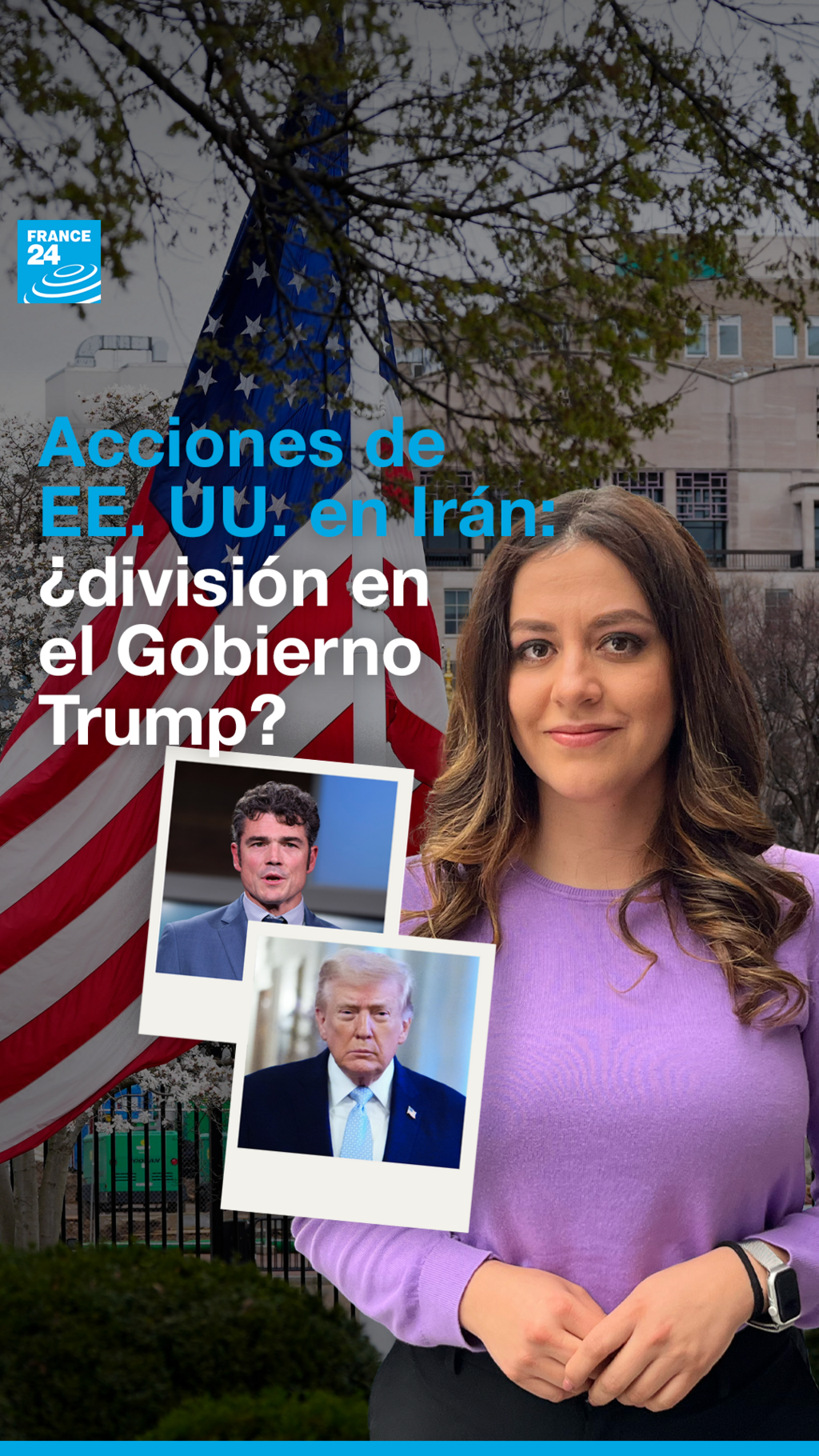 Acciones de EE. UU. en Irán- ¿división en el Gobierno Trump?